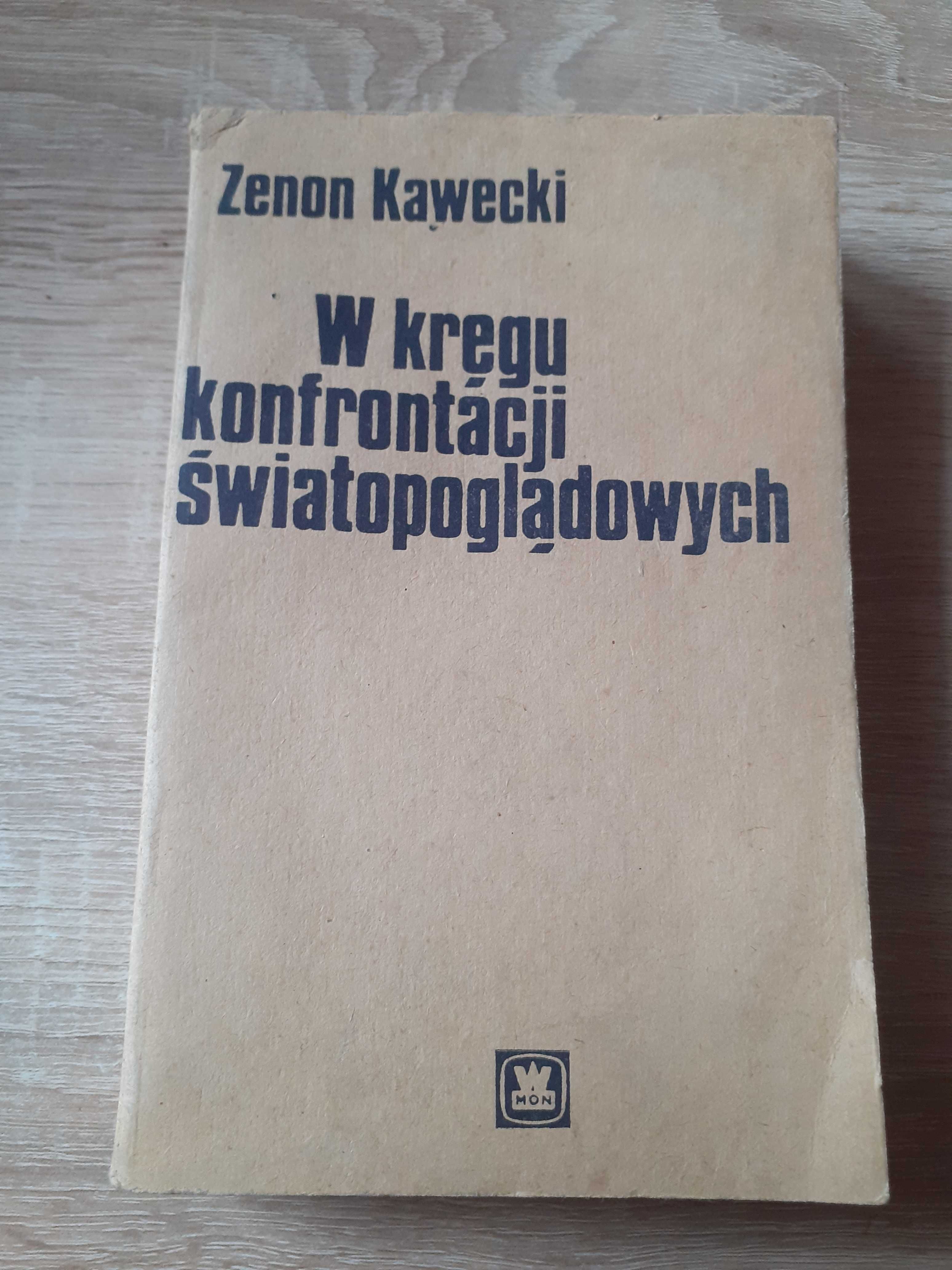 Zenon Kawecki- W kręgu konfrontacji światopoglądowych