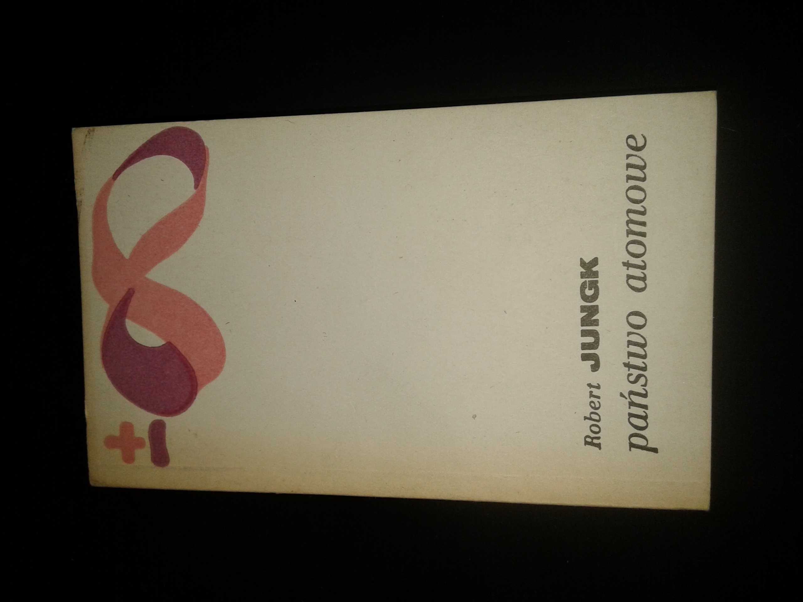 Państwo atomowe - Robert Jungk