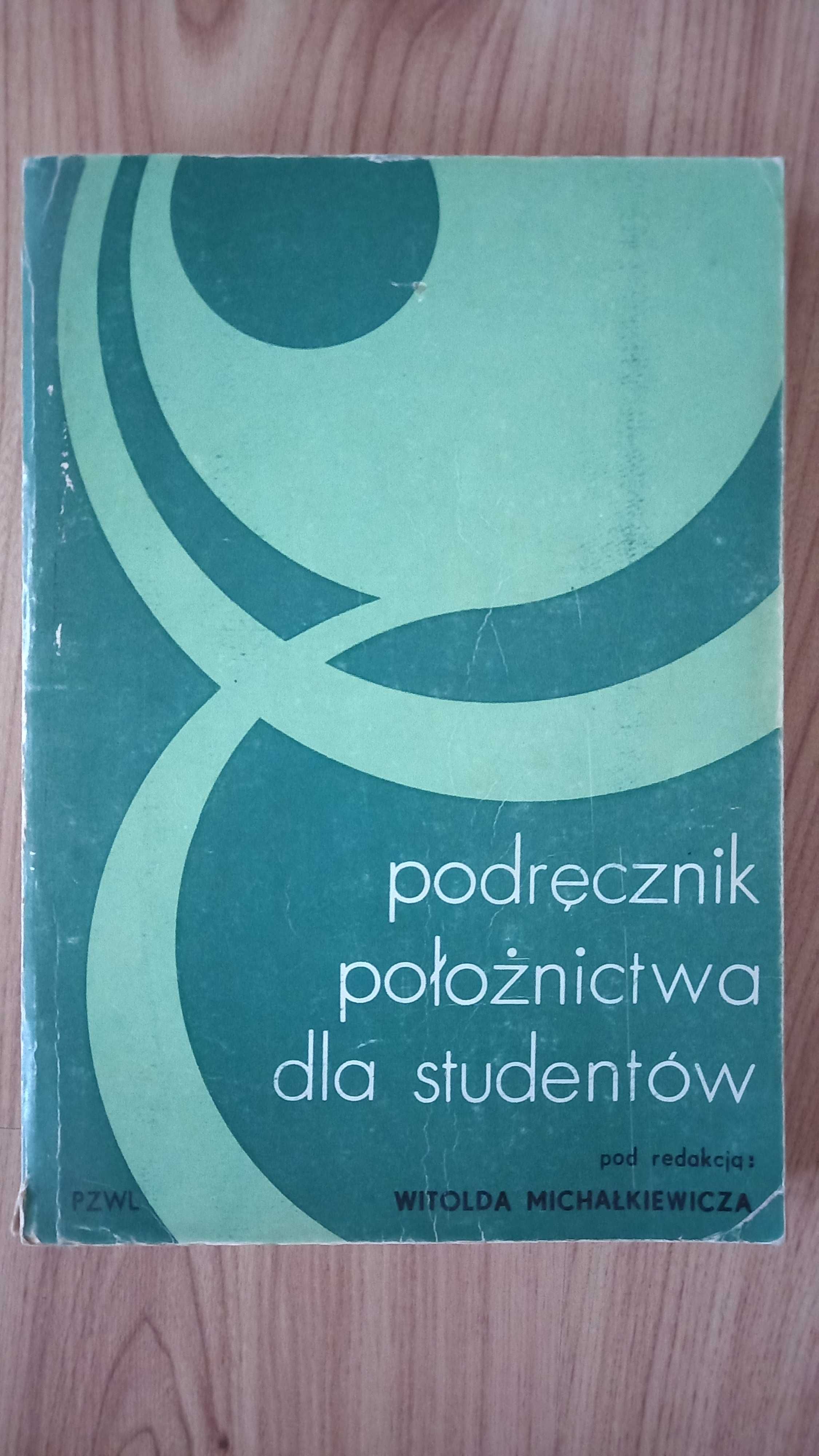 Podręcznik położnictwa dla studentów Witold Michałkiewicz