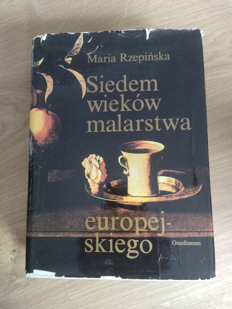 Siedem wieków malarstwa europejskiego Maria Rzepińska