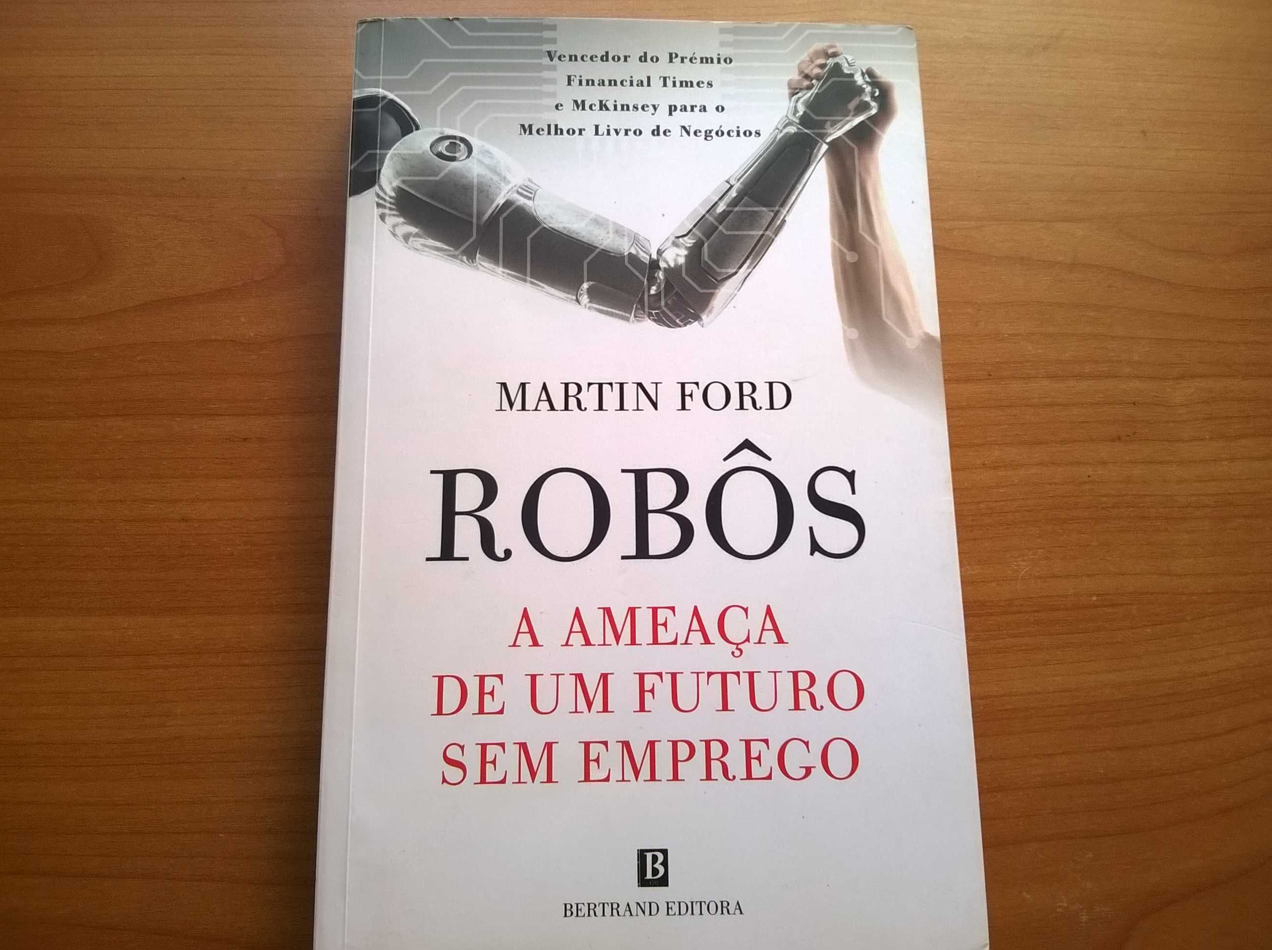 ROBÔS - A ameaça de um futuro sem emprego - Martin Ford