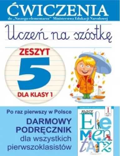 Uczeń na szóstkę Kl.1 z.5 Ćwiczenia - Anna Wiśniewska