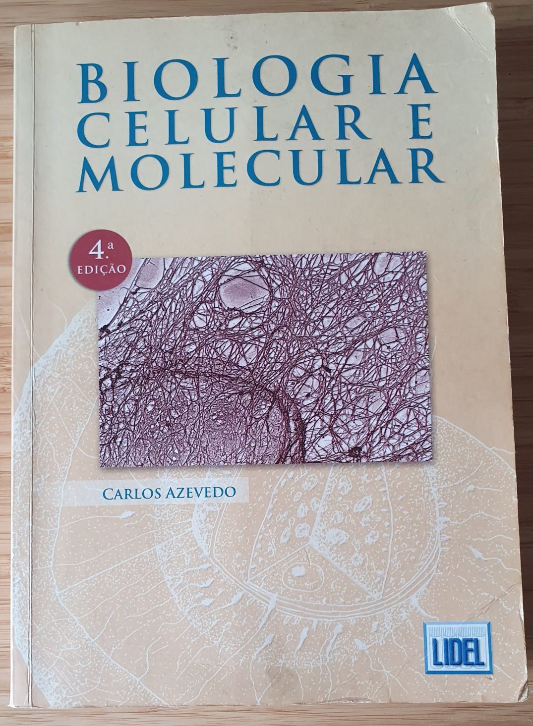 Livro técnico Biologia Celular e Molecular, Carlos Azevedo