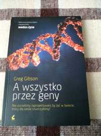 A wszystko przez geny, Greg Gibson