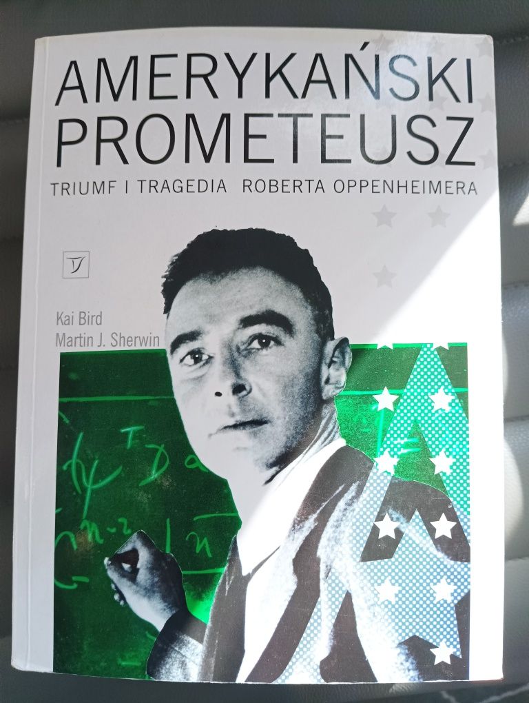 Amerykański prometeusz. Triumf i tragedia Roberta Oppenheimera Bird Sh