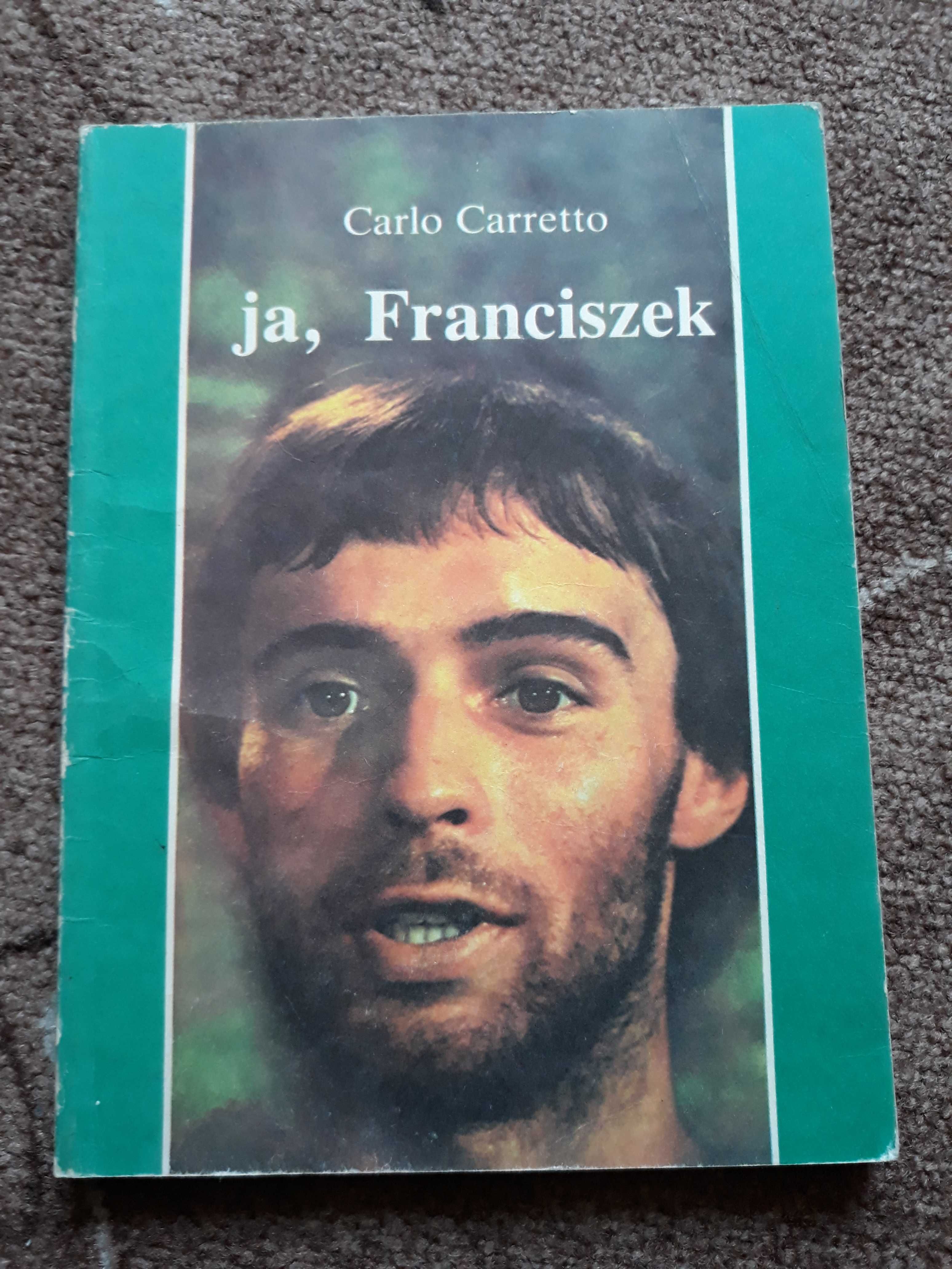 Ja Franciszek - Carlo Carretto