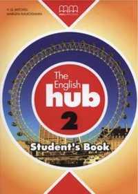 The English Hub 2 A2 SB MM PUBLICATIONS - H.Q.Mitchell, Marileni Malk