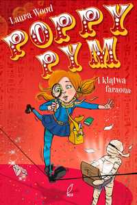 Poppy Pym i klątwa Faraona - Laura Wood ~ NOWA