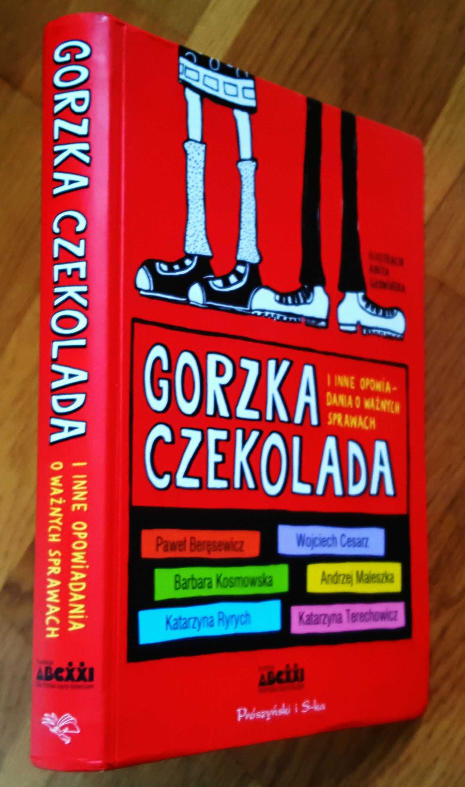 Gorzka Czekolada i inne opowiadania o ważnych sprawach