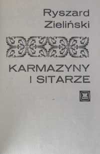 Karmazyny i sitarze - Ryszard Zieliński