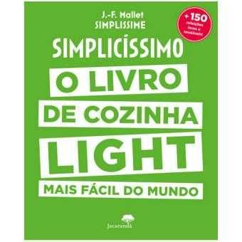 Simplicíssimo - O Livro de Cozinha Light, Jean-François Mallet