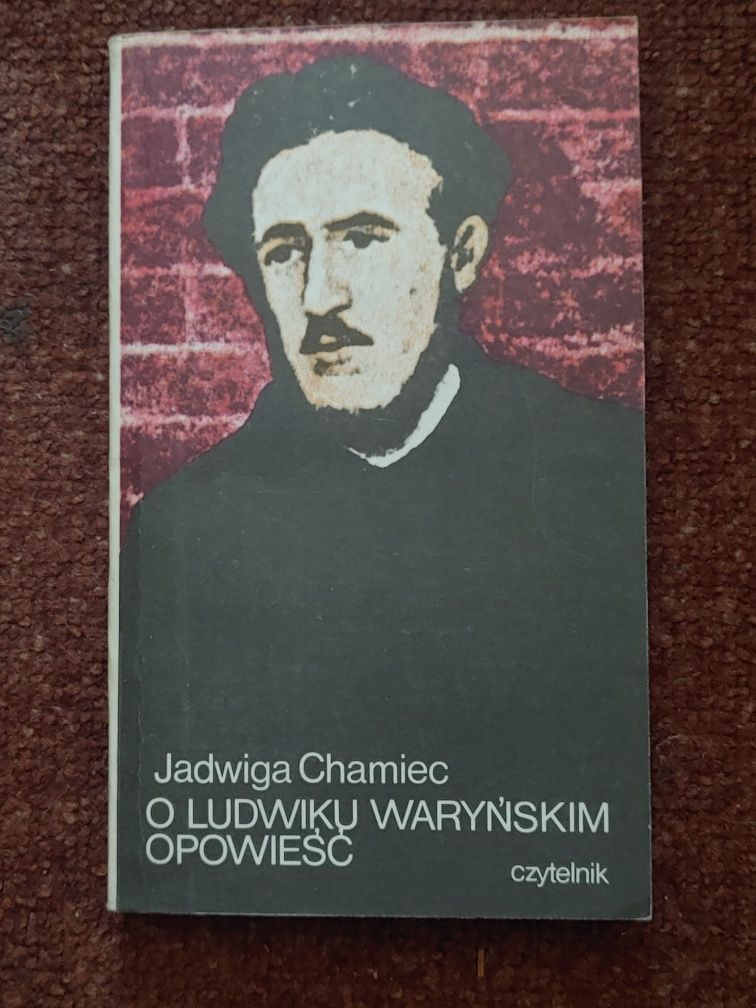 O Ludwiku Waryńskim opowieść Jadwiga Chamiec
