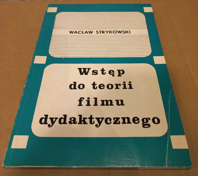 Wstęp do teorii filmu dydaktycznego. Wacław Strykowski