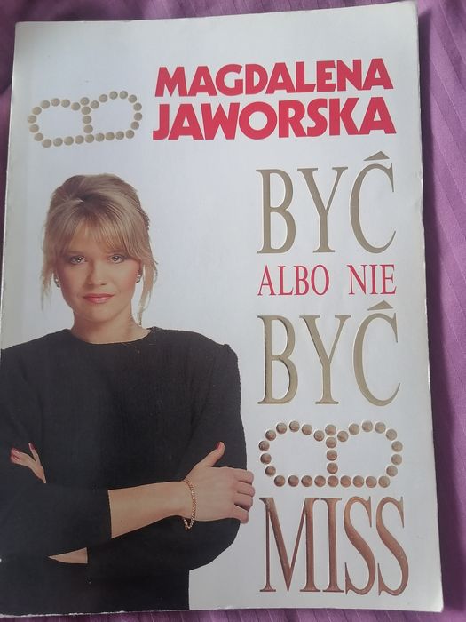 "Być albo nie być MISS" Magdaleny Jaworskiej