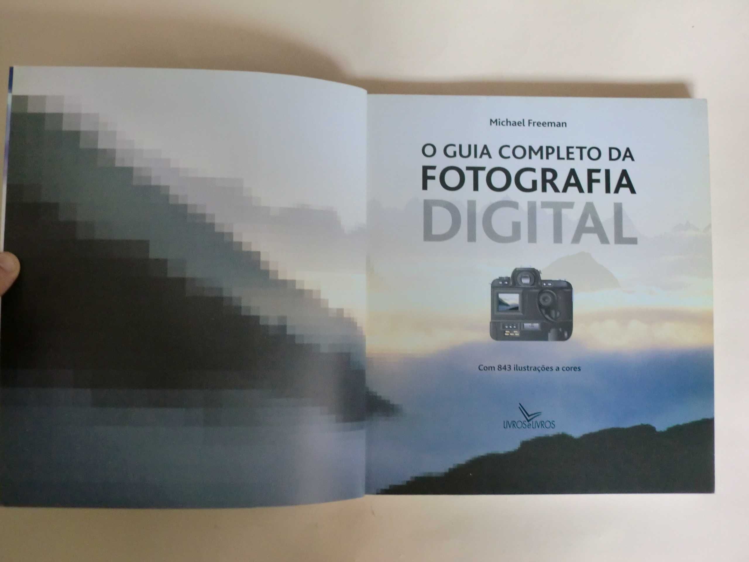 Guia Completo da Fotografia Digital
de Michael Freeman