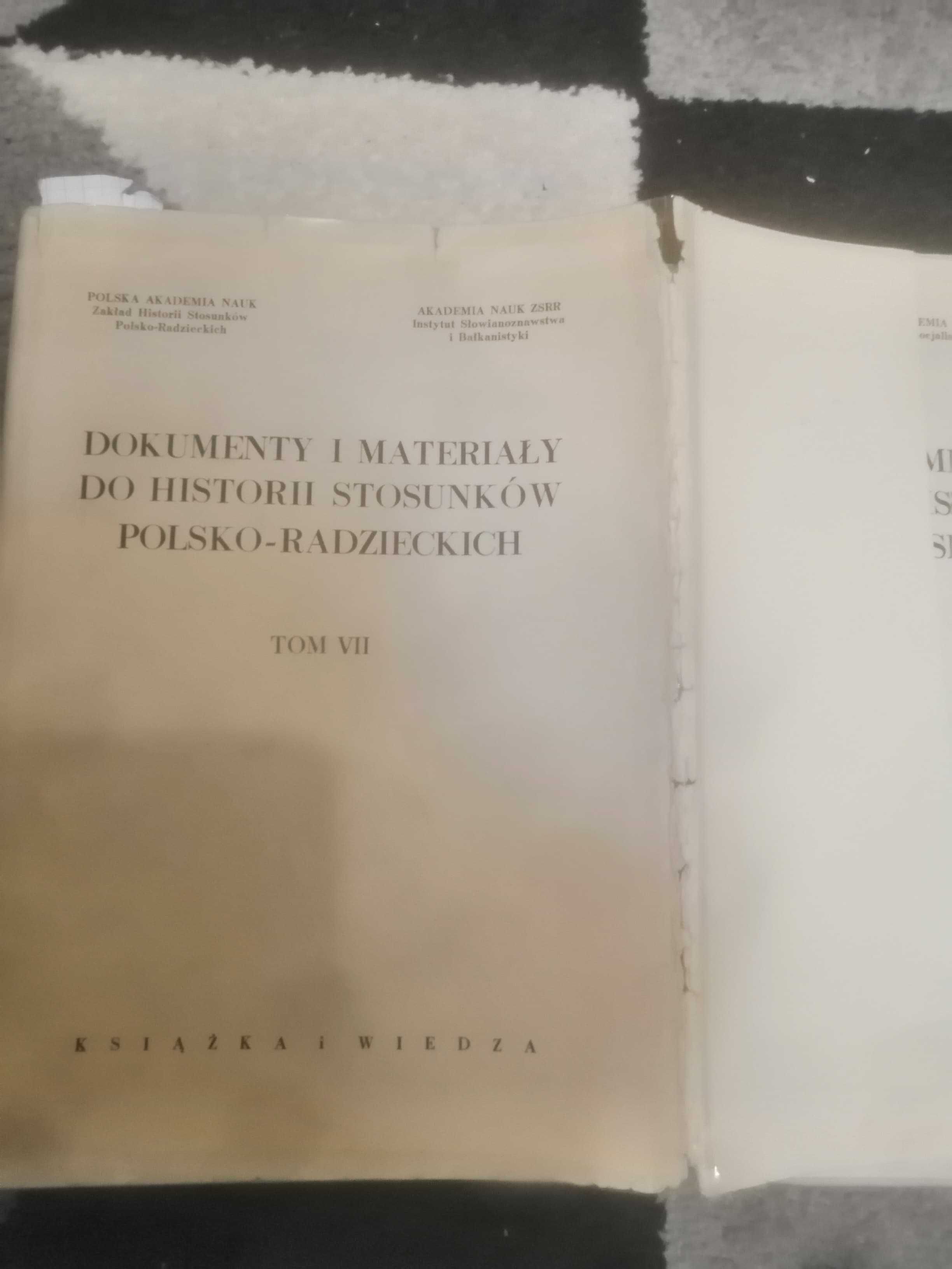 Dokumenty i materiały do his. stosunków Polsko-Radzieckich tom 7 i 9
