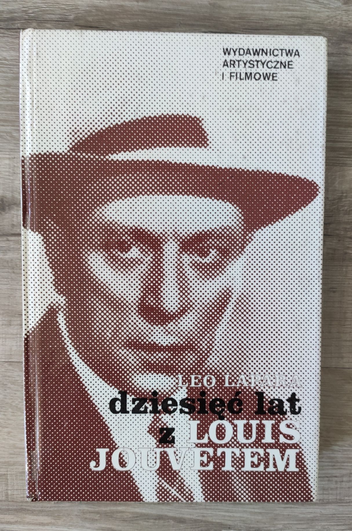 Dziesięć lat z Louis Jouvetem Leo Lapara