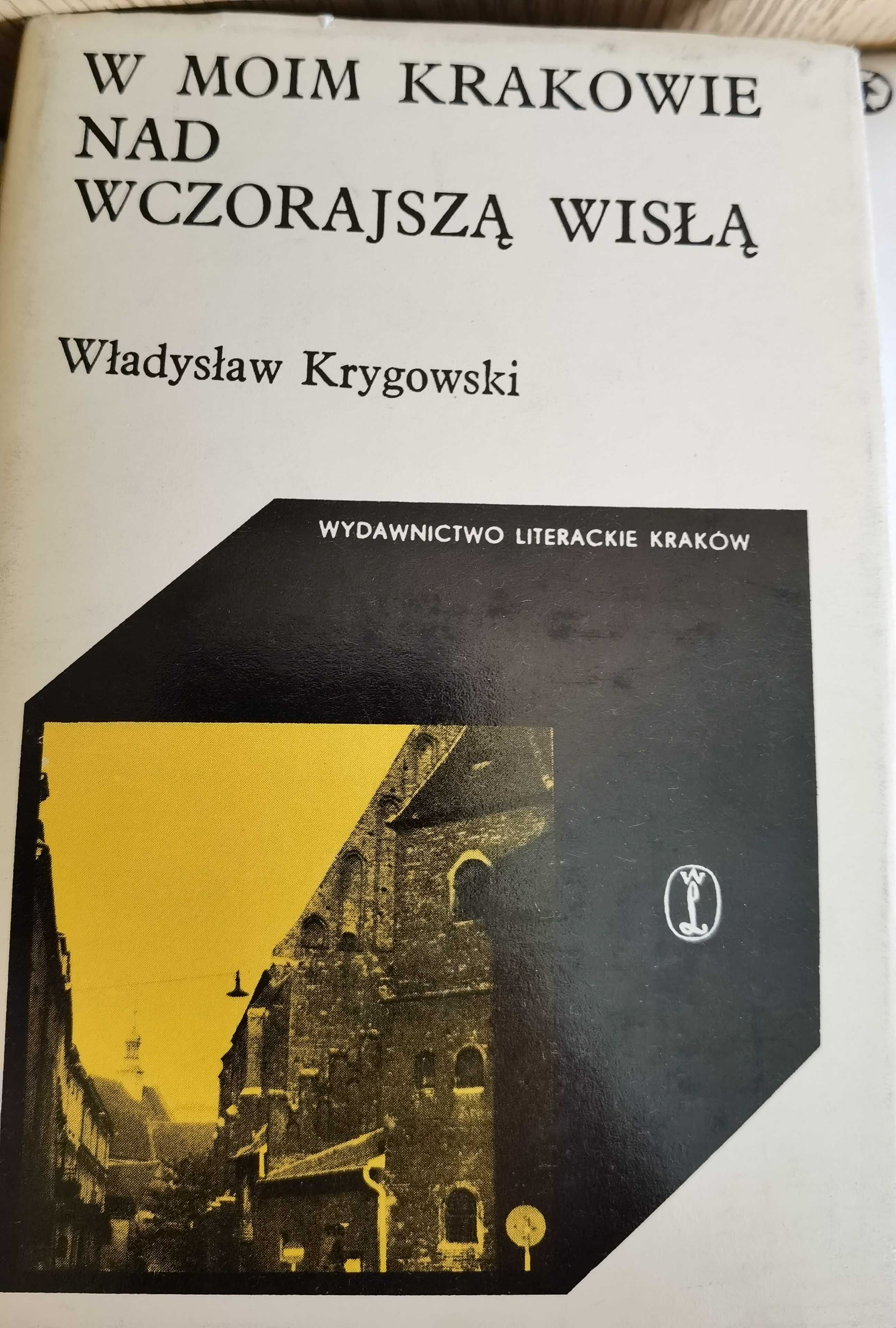 W. Krygowski W MOIM KRAKOWIE nad wczorajszą Wisłą