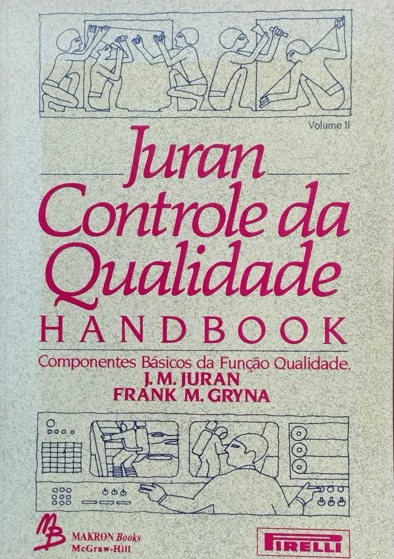 Controle da Qualidade Handbook-  Vol. II, III e VI - Juran, McGrawHill