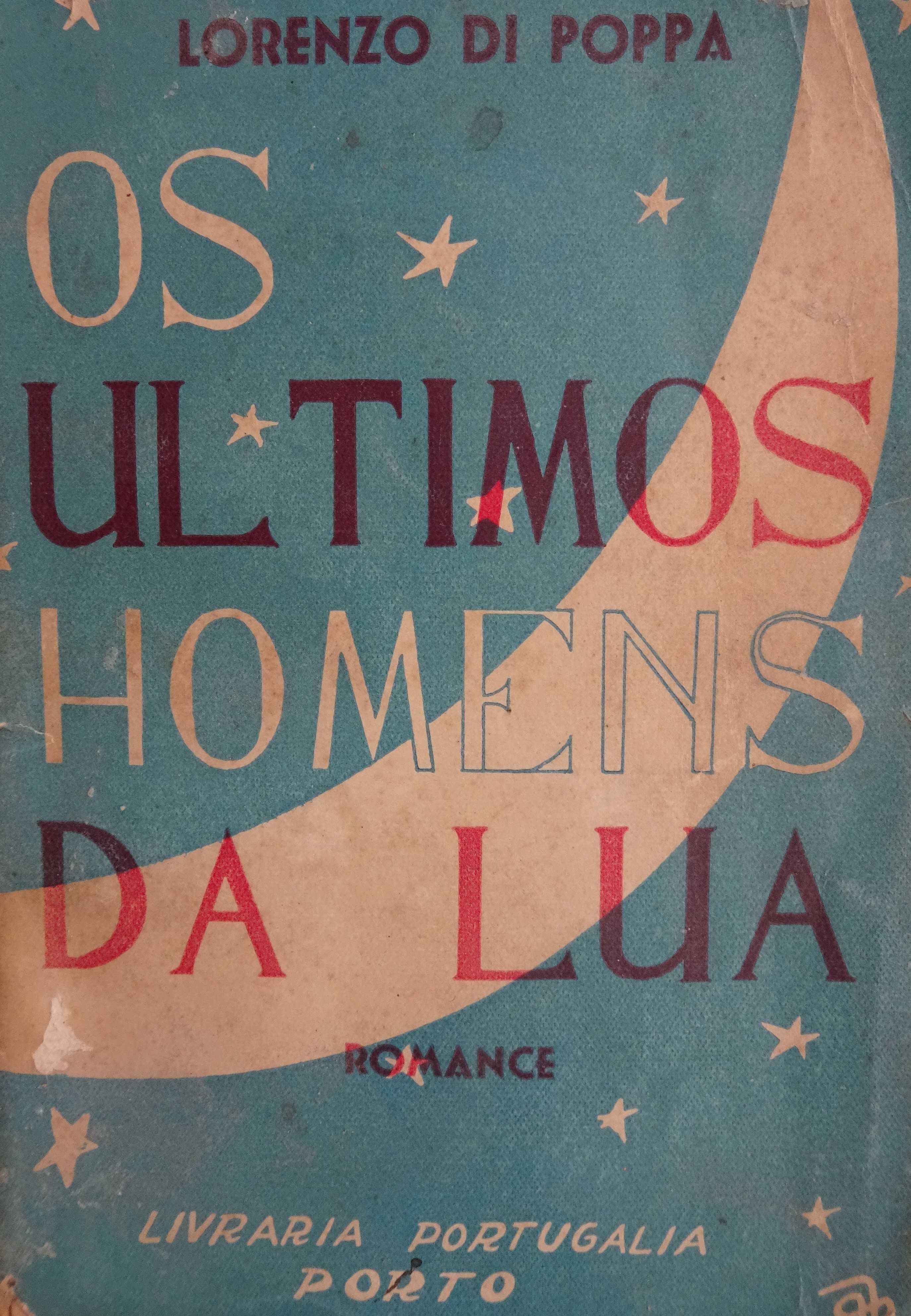 Os Últimos Homens da Lua de Lorenzo Di Poppa - 1ª Edição Ano 1945