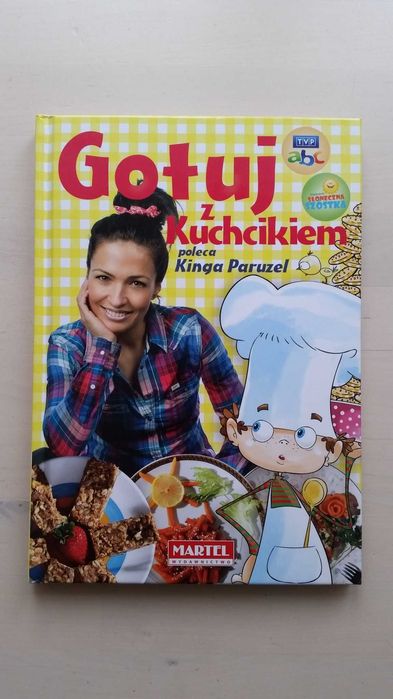 Książka "Gotuj z Kuchcikiem. Poleca Kinga Paruzel" Katarzyna Maćkowiak