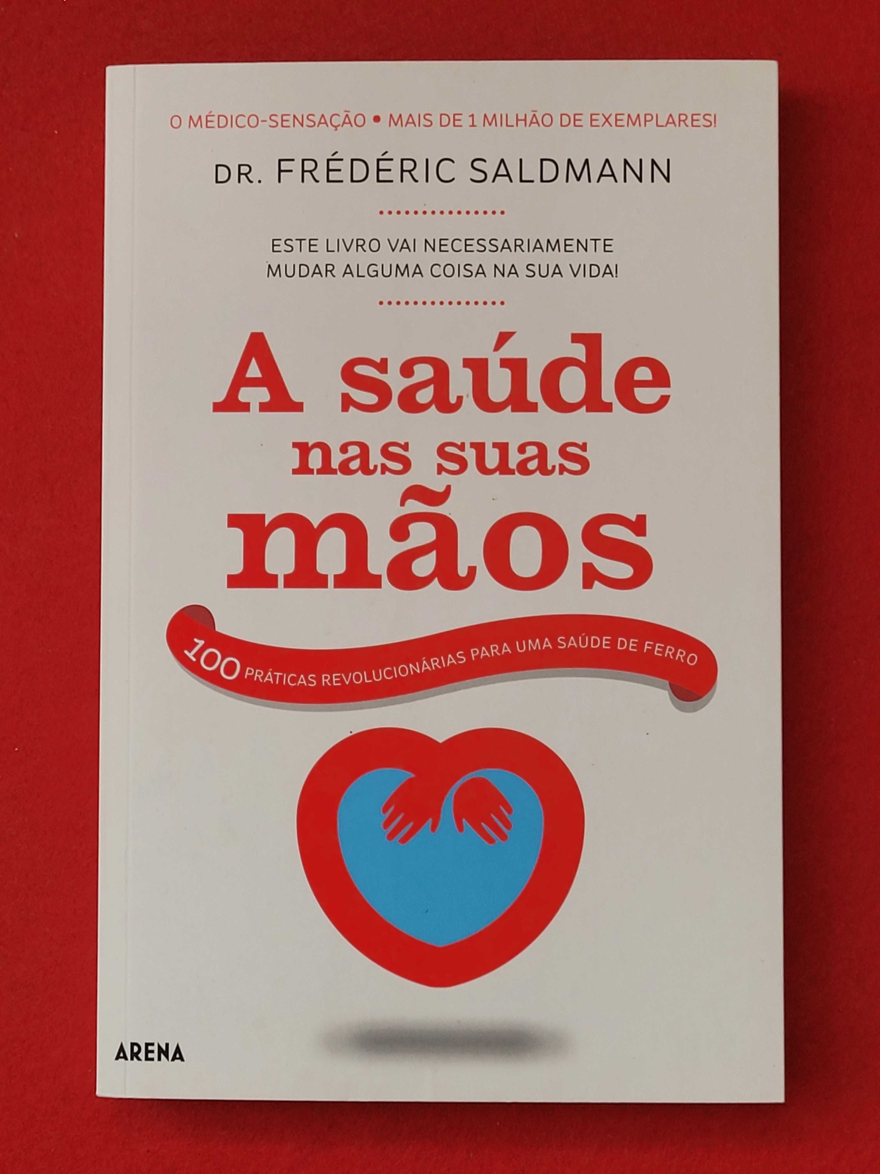 A saúde nas suas mãos- Dr. Frédéric Saldmann.