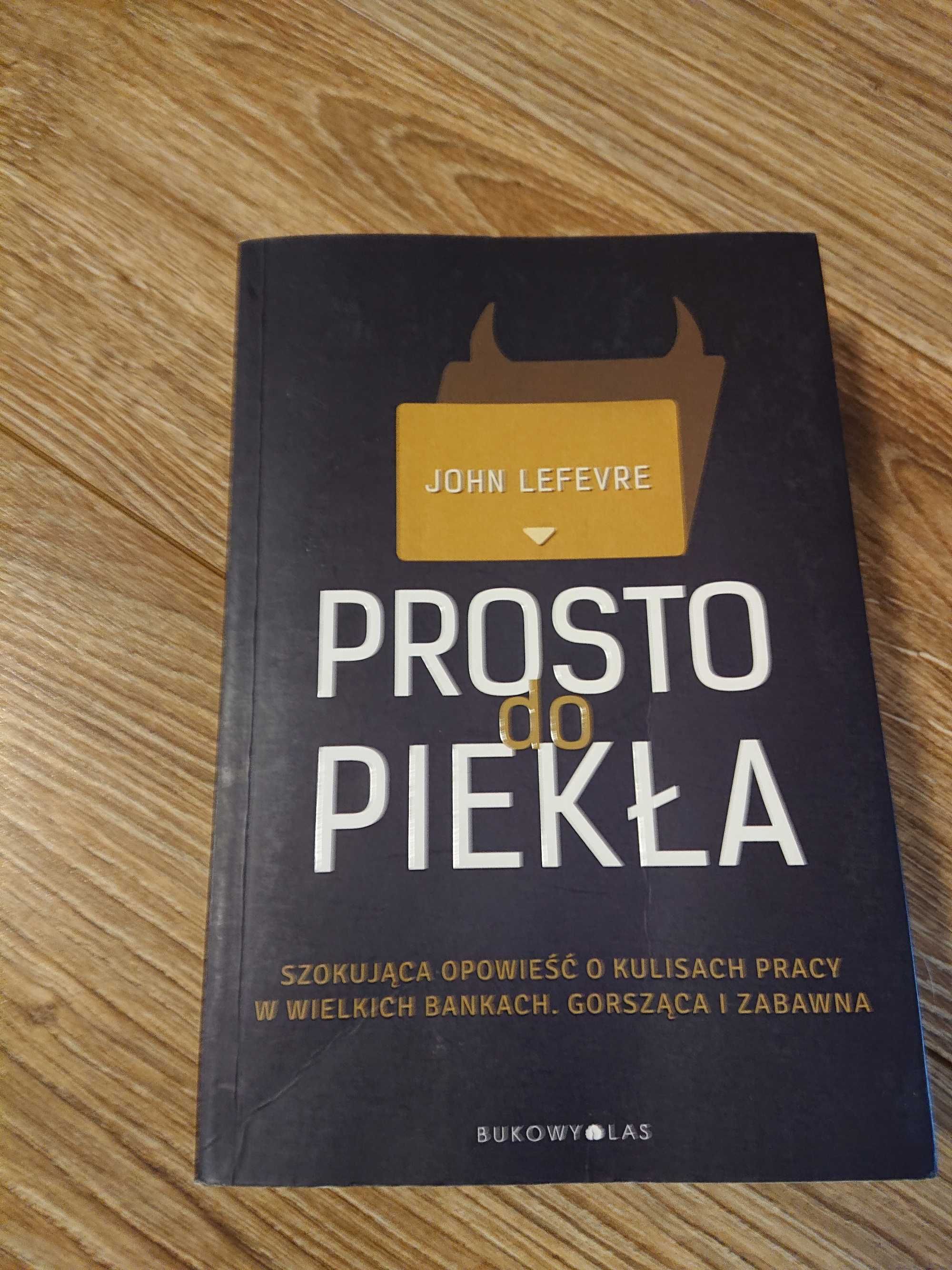 John Lefevre Prosto do piekła