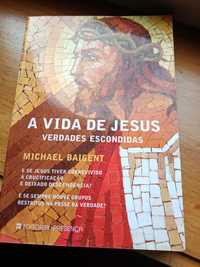 Livro A Vida de Jesus - Verdades Escondidas - Michael Baigent