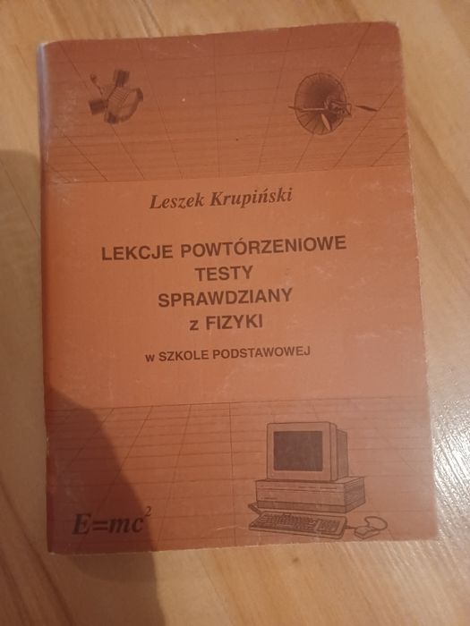 Lekcje powtórzeniowe testy sprawdziany z fizyki. Leszek Krupiński