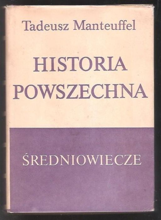 Średniowiecze - Historia powszechna -- Tadeusz Manteuffel