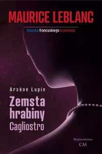 Arsene Lupin: Zemsta hrabiny Cagliostro - Maurice Leblanc