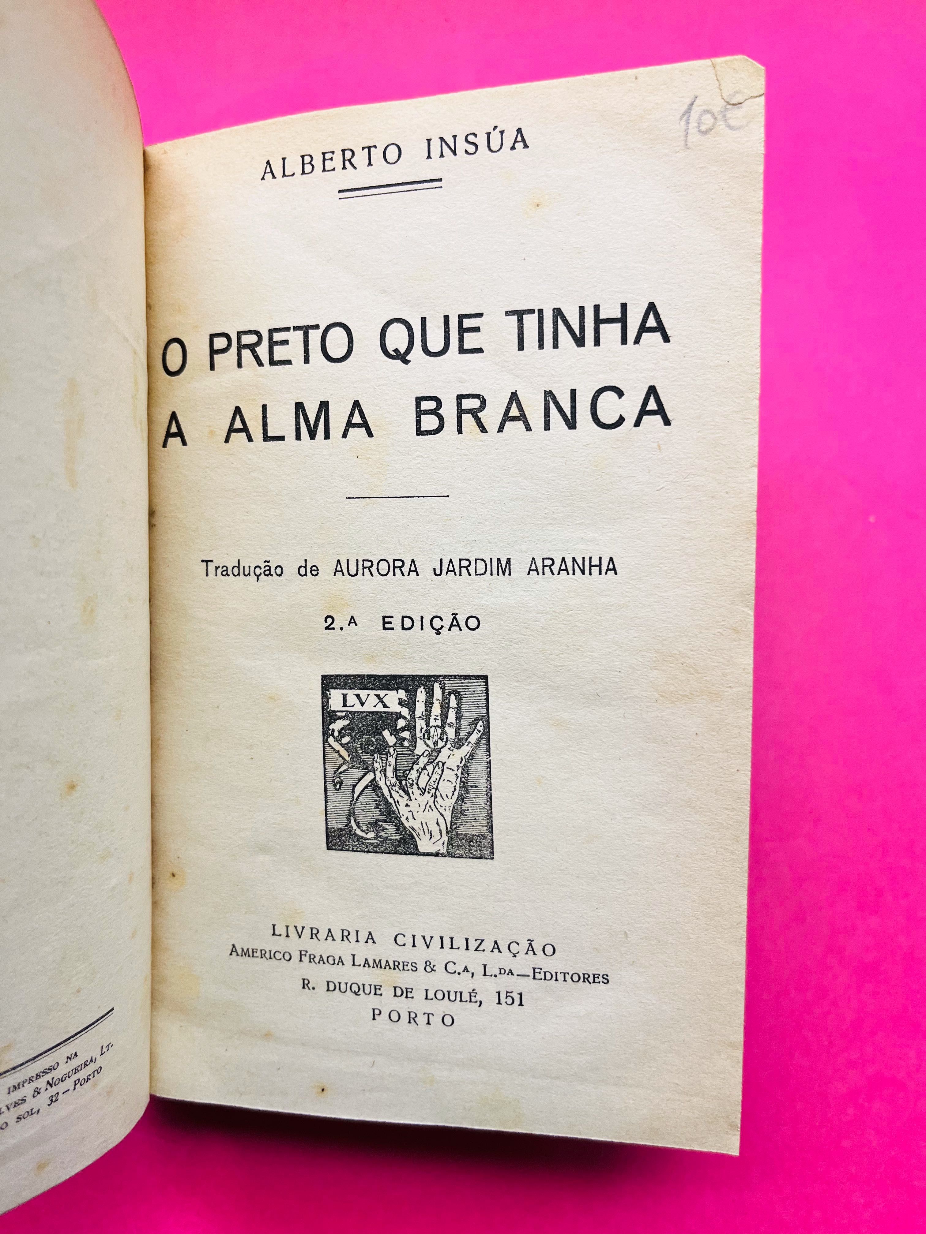 O Preto que Tinha a Alma Branca - Alberto Insúa