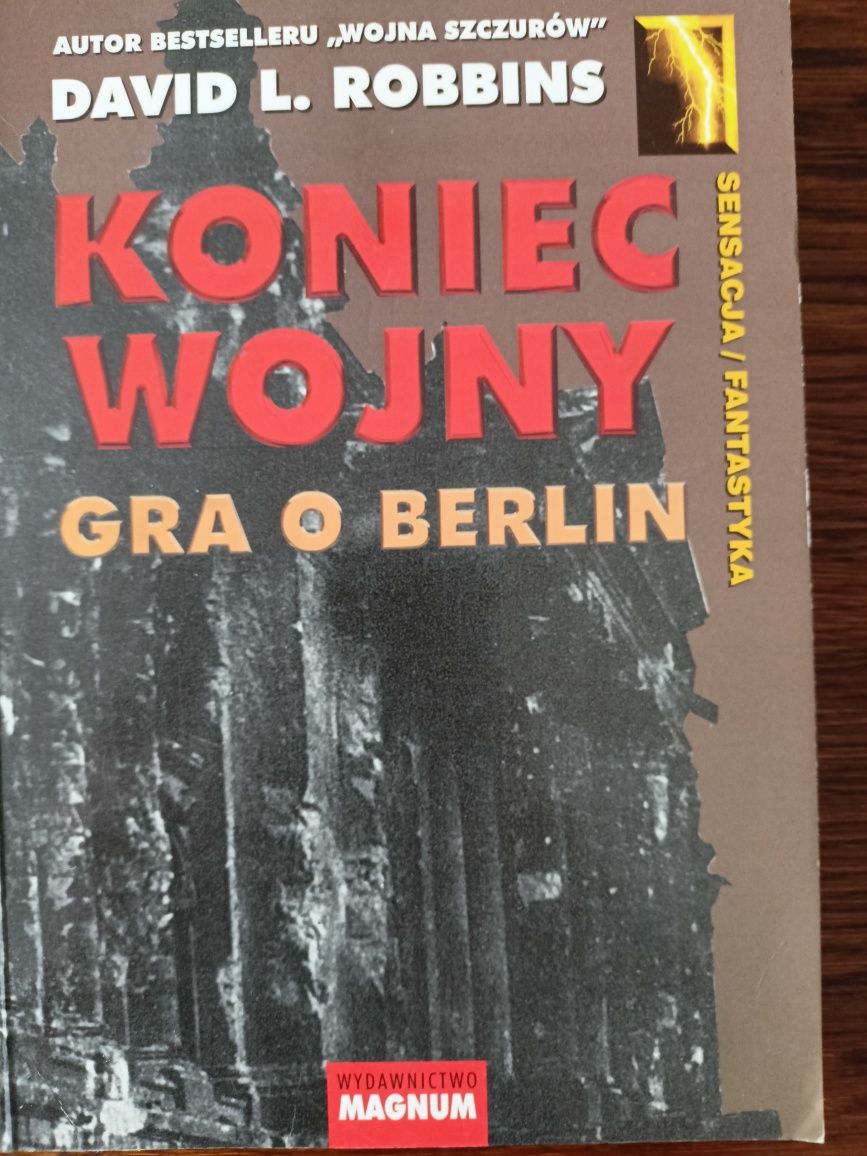 Gra o Berlin. Koniec wojny. David L. Robbins.