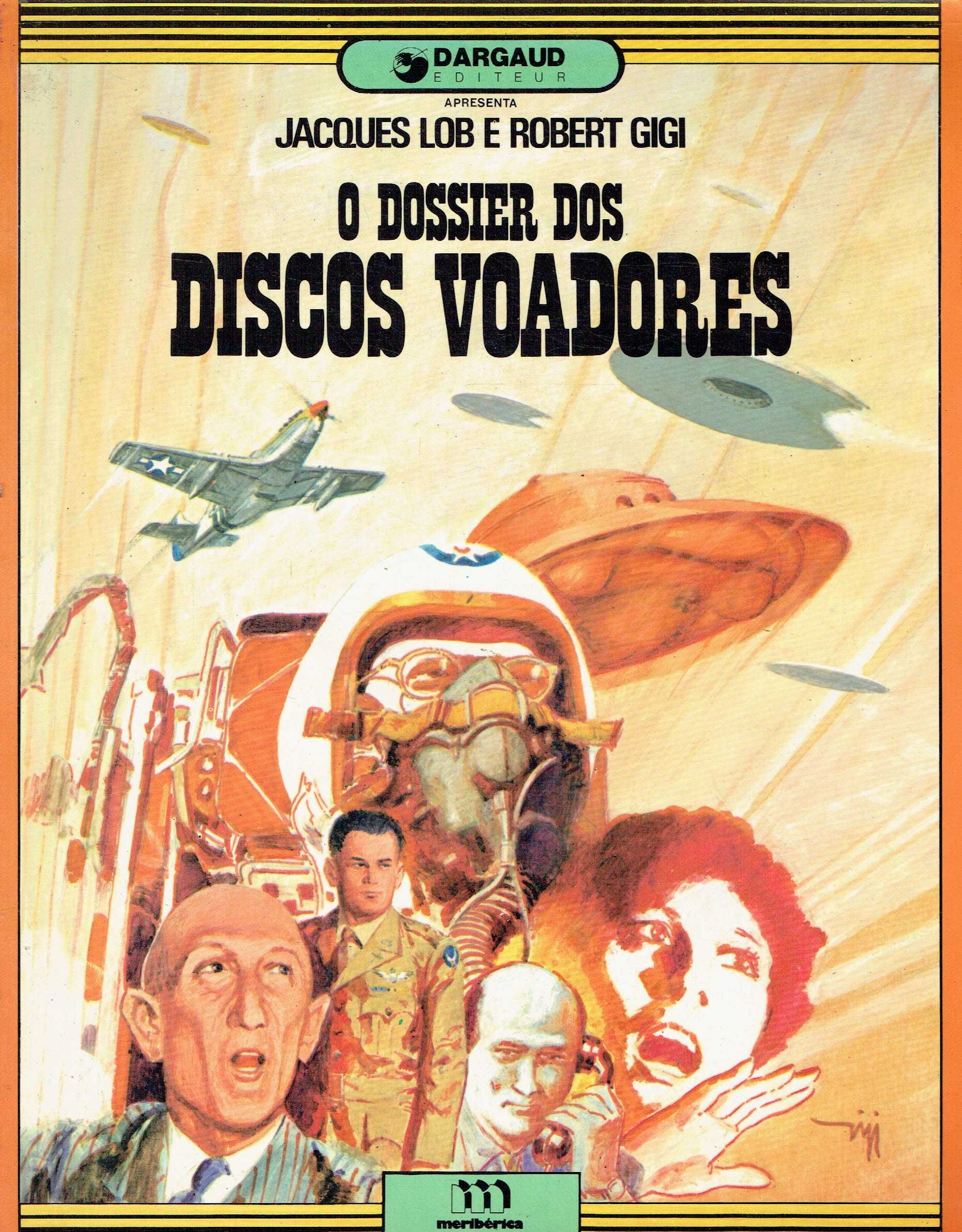 16025
O Dossier dos Discos Voadores
Jacques Lob e Robert Gigi