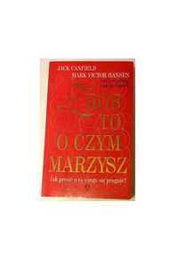 Zrób to, o czym marzysz - Jack Canfield