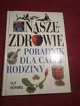 Nasze zdrowie. Poradnik dla całej rodziny - U. Boehmig