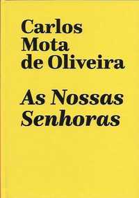 As Nossas Senhoras_Carlos Mota de Oliveira_Edição de Autor