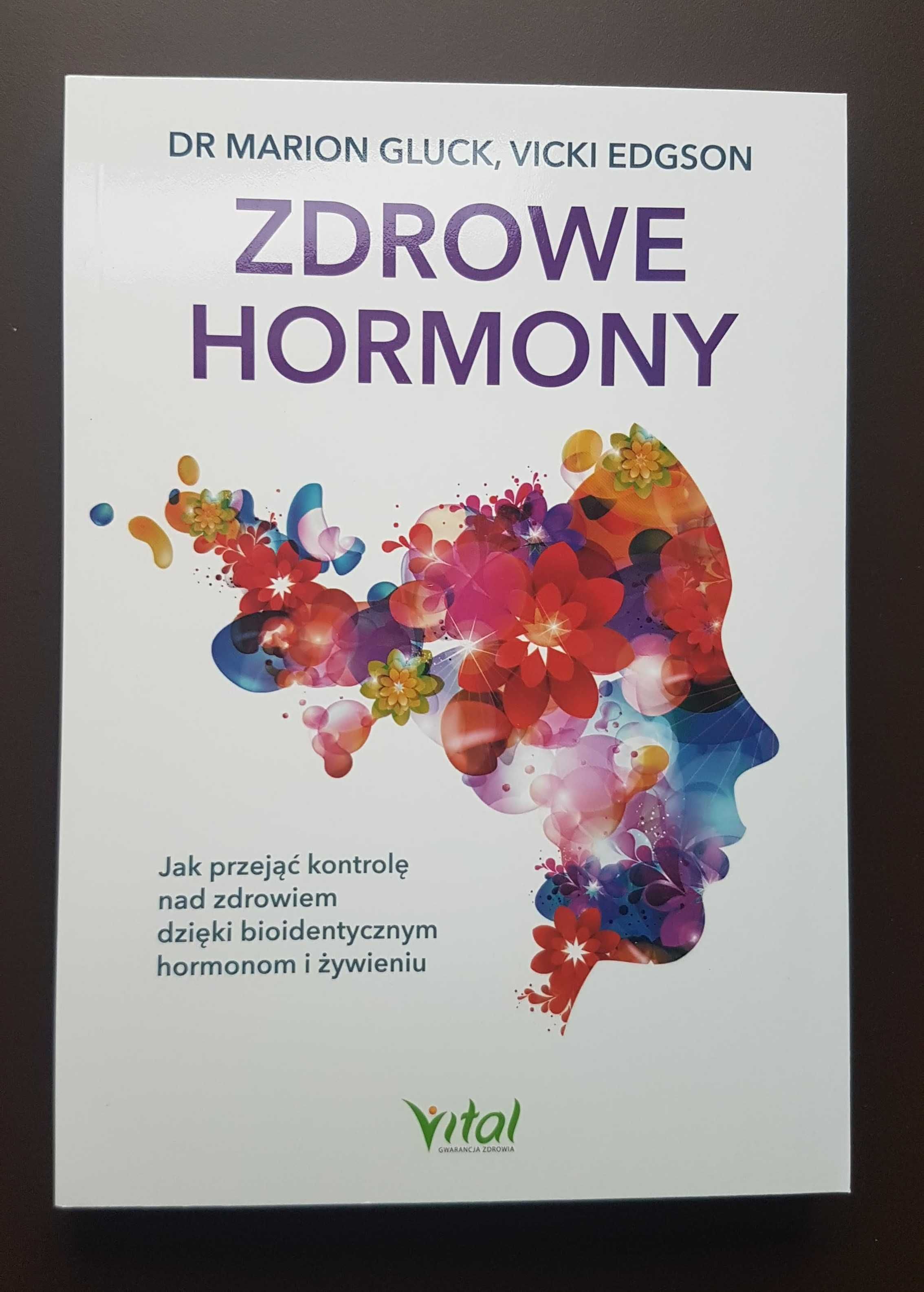 Zdrowe hormony [Marion Gluck, Vicki Edgson]