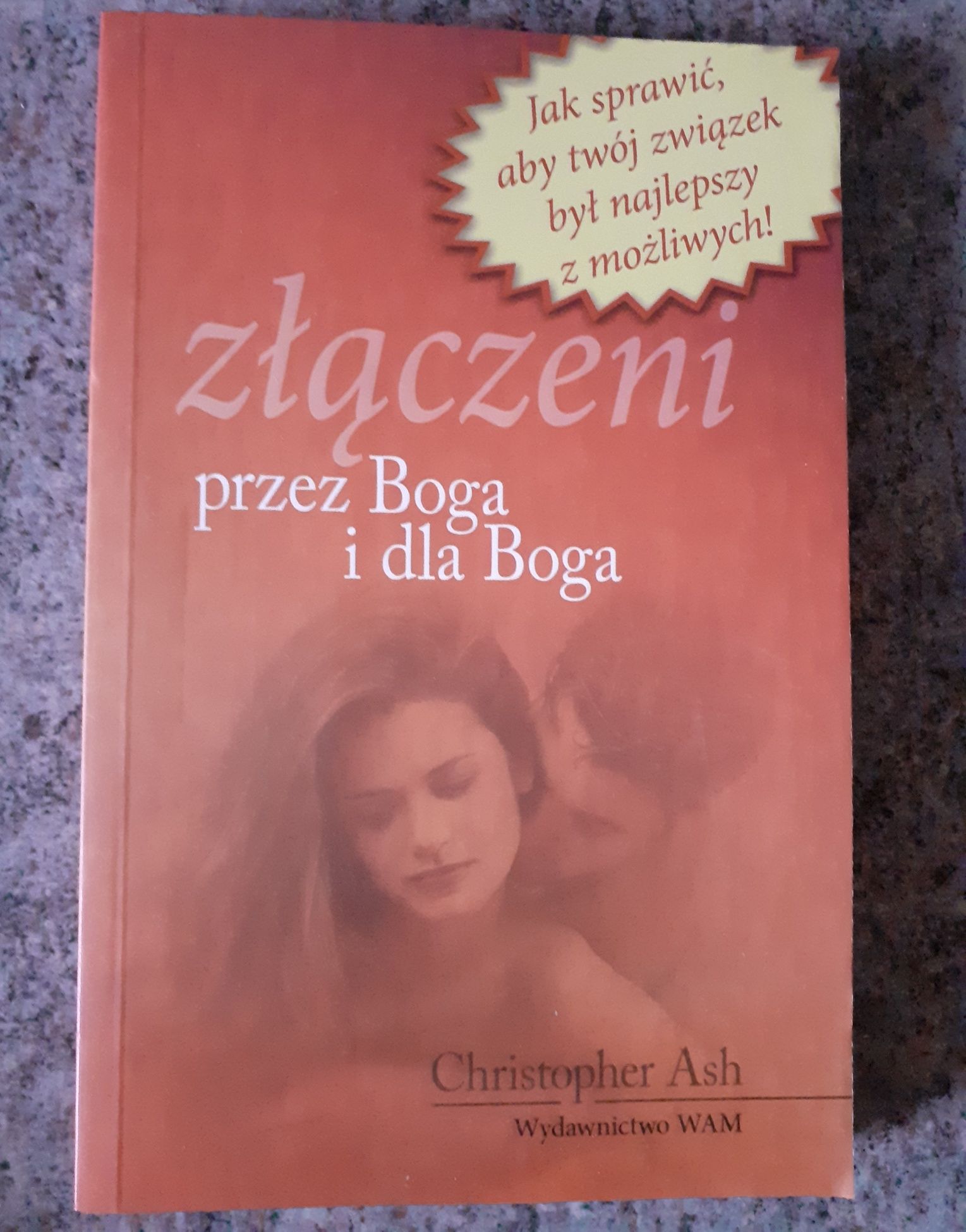 Christopher Ash - Złączeni dla Boga i przez Boga NOWA /spis treści/
