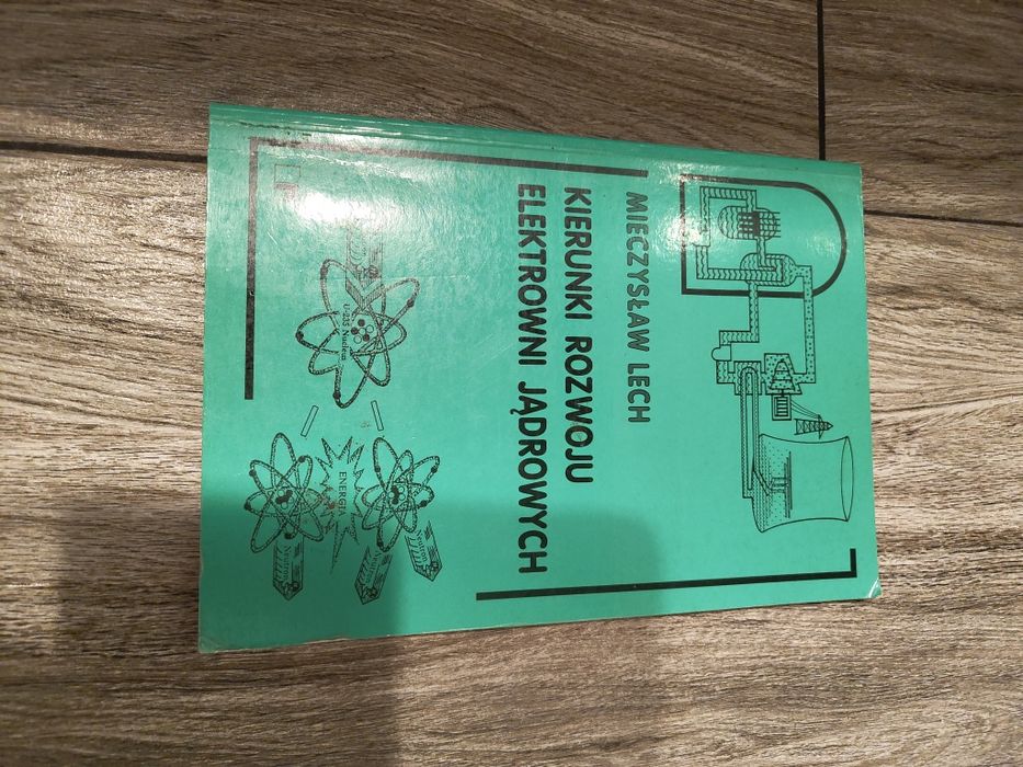 Kierunki rozwoju elektrowni jądrowych Lech fizyka energetyka atom