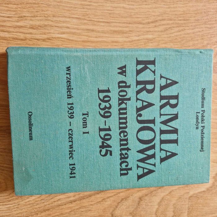 Armia Krajowa w dokumentach 1939/1945 Tom I