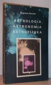 Astrologia Astronomia Astrofizyka. Zb. Dworak