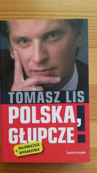 Polska głupcze - Tomasz Lis