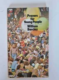 Prayers for young people William Barclay modlitwa