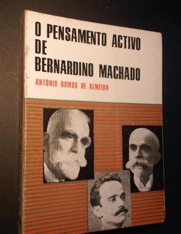 Almeida (António Ramos de); Pensamento Activo de Bernardino Machado