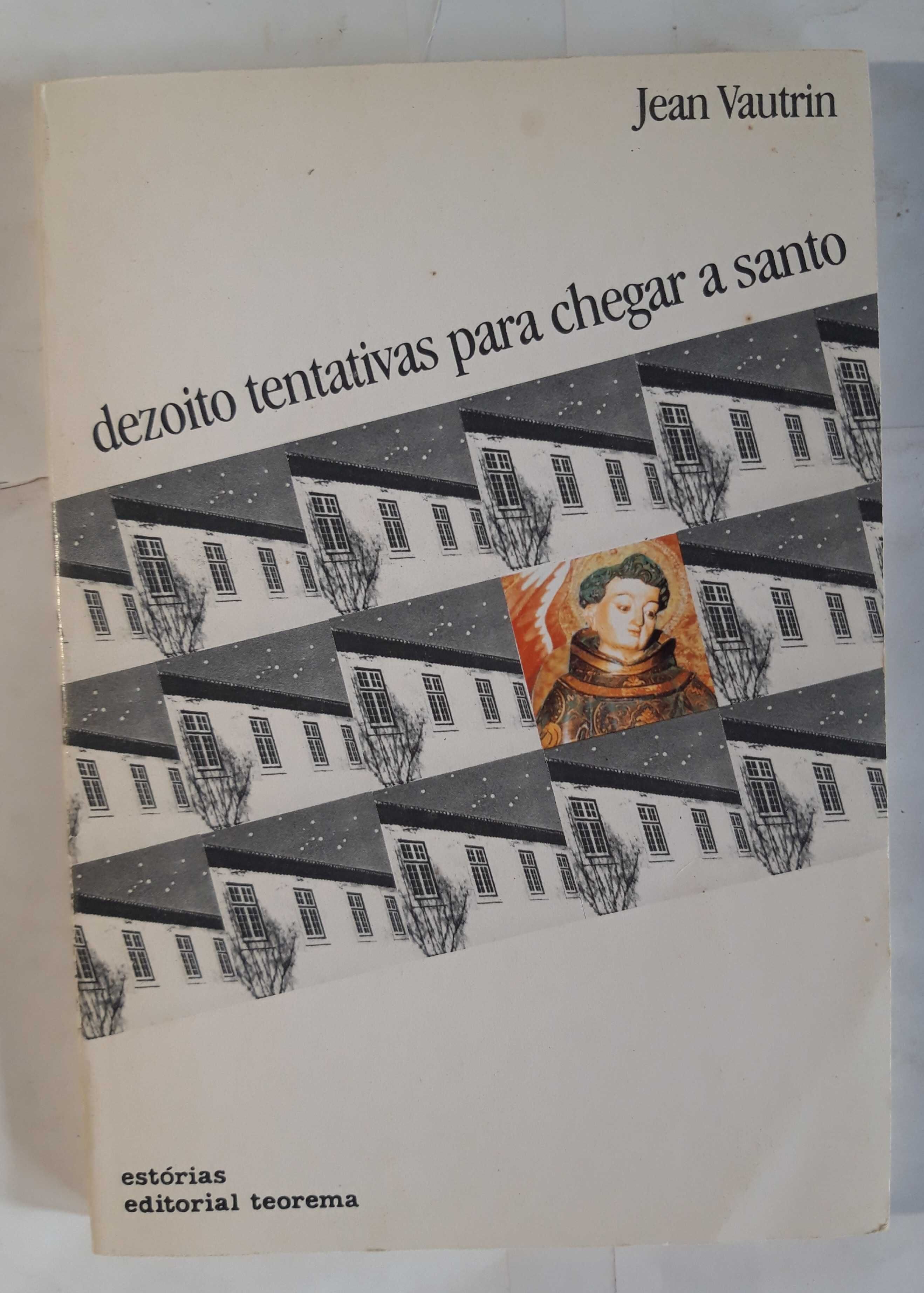 Livro - Jean Vautrin - Dezoito Tentativas Para Chegar a Santo