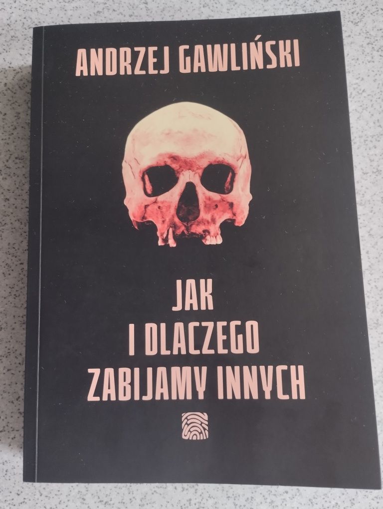 Jak i dlaczego zabijamy innych Andrzej Gawliński