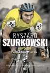 Ryszard Szurkowski. Wyścig. Autobiografia