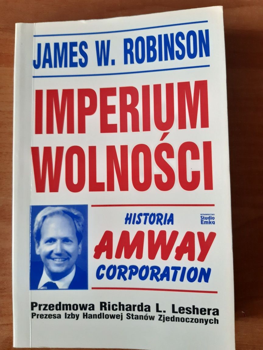 Imperium wolności. Historia Amway Corporation