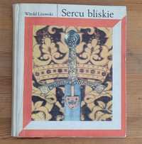 Książka Sercu Bliskie W. Lisowski